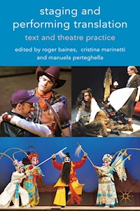 Staging and Performing Translation -  - E-Book