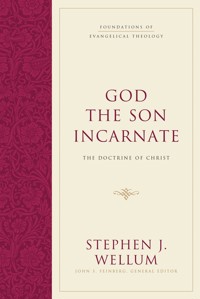God the Son Incarnate - Stephen J. Wellum - E-Book