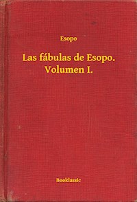 Las fábulas de Esopo. Volumen I. - Esopo - E-Book
