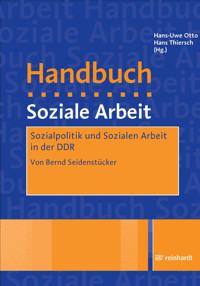 Sozialpolitik und Soziale Arbeit in der DDR - Bernd Seidenstücker - E-Book