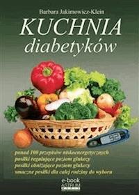 Kuchnia diabetyków - Barbara Jakimowicz-Klein - E-Book