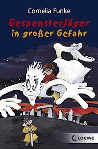 Gespensterjäger in großer Gefahr - Cornelia Funke - E-Book