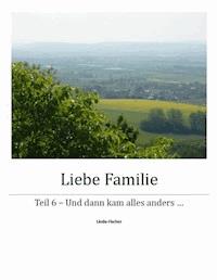Liebe Familie - Linda Fischer - E-Book