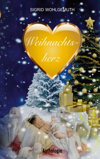 Weihnachtsherz - Sigrid Wohlgemuth - E-Book