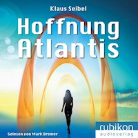 Hoffnung Atlantis - Die erste Menschheit 6 - Klaus Seibel - Hörbuch