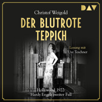 Der blutrote Teppich. Hollywood 1922: Hardy Engels zweiter Fall - Hardy Engel 2 (Gekürzt) - Christof Weigold - Hörbuch