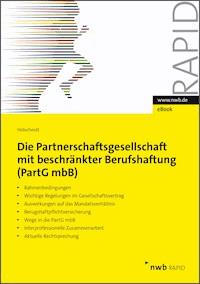 Die Partnerschaftsgesellschaft mit beschränkter Berufshaftung (PartGmbB) - Norbert H. Hölscheidt - E-Book
