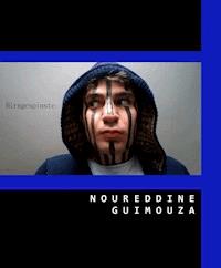 Hirngespinste - Noureddine Guimouza - E-Book