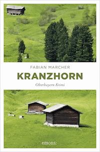 Kranzhorn - Fabian Marcher - E-Book