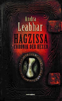 Hagzissa - Chronik der Hexen - Andra Leabhar - E-Book