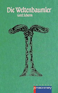 Die Weltenbaumler - Gerd Scherm - E-Book