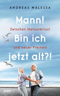 Mann! Bin ich jetzt alt?! - Andreas Malessa - E-Book + Hörbuch