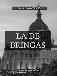La de Bringas - Benito Pérez Galdòs - E-Book