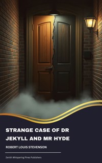 Strange Case of Dr Jekyll and Mr Hyde - Robert Louis Stevenson - kostenlos E-Book