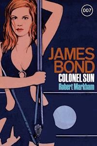 James Bond 15: Colonel Sun - Robert Markham - E-Book