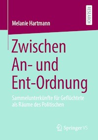 Zwischen An- und Ent-Ordnung - Melanie Hartmann - E-Book