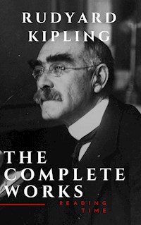 The Complete Works of Rudyard Kipling - Rudyard Kipling - E-Book