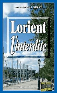 Lorient l'interdite - Anne-Soizic Loirat - E-Book
