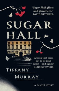 Sugar Hall - Tiffany Murray - E-Book