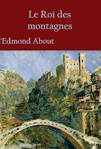 Le Roi des montagnes - Edmond About - E-Book