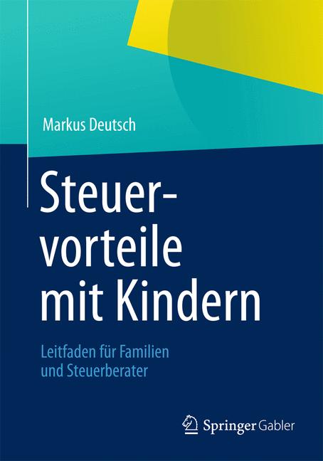 Steuervorteile mit Kindern - Markus Deutsch - E-Book