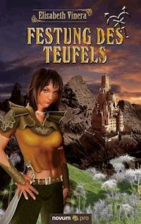 Festung des Teufels - Band 1 - Elisabeth Vinera - E-Book