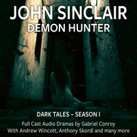 John Sinclair Demon Hunter - Dark Tales, Season 1, Episode - John Sinclair - Hörbuch