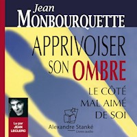 Apprivoiser son ombre - Jean Monbourquette - Hörbuch