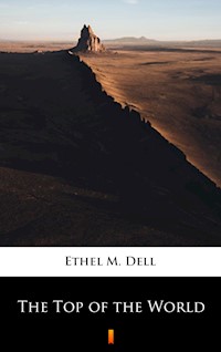 The Top of the World - Ethel M. Dell - E-Book