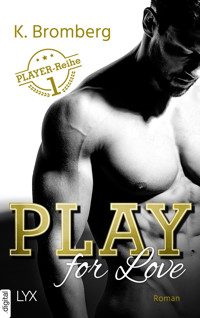 Play for Love - K. Bromberg - E-Book