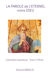 LA PAROLE de L'ETERNEL notre DIEU - Roland Arnold - E-Book