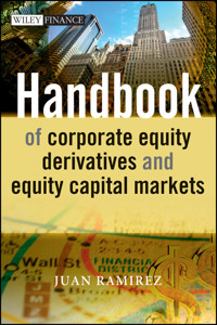 Handbook of Corporate Equity Derivatives and Equity Capital Markets - Juan Ramirez - E-Book