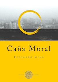 Caña moral - Fernando Cruz - E-Book