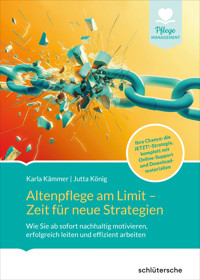 Altenpflege am Limit - Zeit für neue Strategien - Jutta König - E-Book
