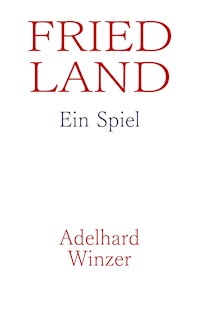 Friedland - Adelhard Winzer - E-Book