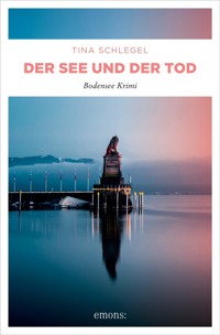 Der See und der Tod - Tina Schlegel - E-Book