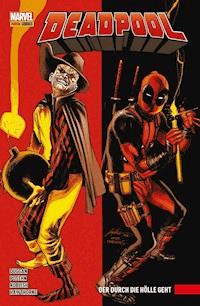 Deadpool PB 3 - Der durch die Hölle geht - Duggan Gerry - E-Book