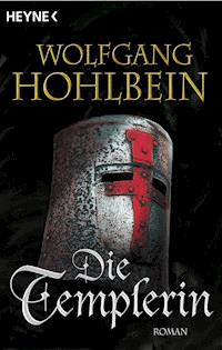 Die Templerin - Wolfgang Hohlbein - E-Book