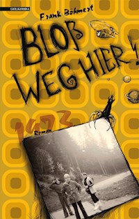 Bloß weg hier! - Frank Böhmert - E-Book