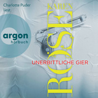 Unerbittliche Gier - Die San-Diego-Reihe, Band 3 (Ungekürzte Lesung) - Karen Rose - Hörbuch