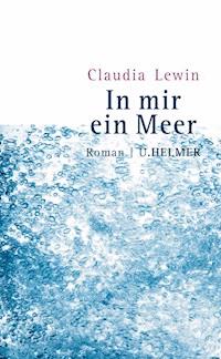 In mir ein Meer - Claudia Lewin - E-Book