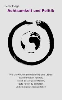 Achtsamkeit und Politik - Peter Döge - E-Book