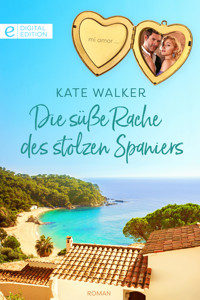 Die süße Rache des stolzen Spaniers - KATE WALKER - E-Book