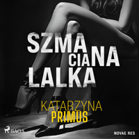 Szmaciana lalka - Katarzyna Primus - Hörbuch