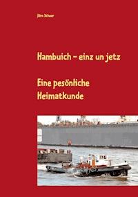 Hambuich - einz un jetz - Jörn Scheer - E-Book