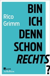 Bin ich denn schon rechts? - Rico Grimm - E-Book