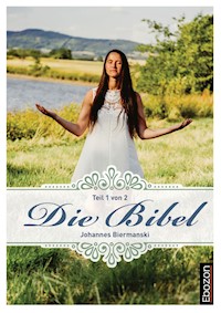 Die Bibel (Teil 1/2) - Johannes Biermanski - E-Book