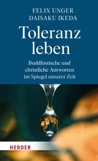 Toleranz leben - Felix Unger - E-Book