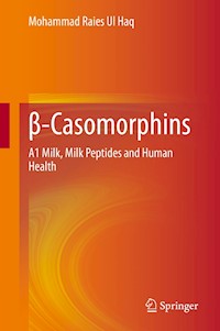 β-Casomorphins - Mohammad Raies Ul Haq - E-Book