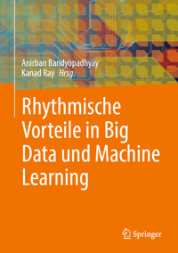 Rhythmische Vorteile in Big Data und Machine Learning -  - E-Book